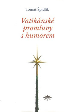 Vatikánské promluvy s humorem - Tomáš Špidlík