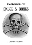 Úvod do řádu Skull and Bones - Antony Cyril Sutton
