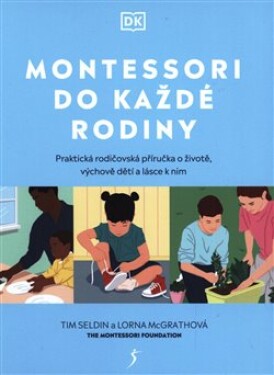 Montessori do každé rodiny Lorna McGrathová