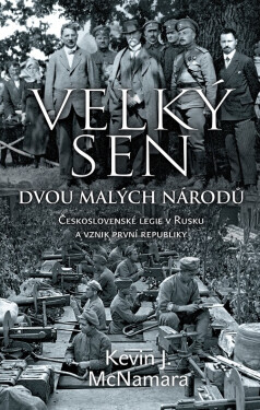 Velký sen dvou malých národů - Kevin J. McNamara