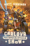 Carlova postapokalyptická show - Matt Dinniman