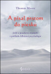 Písal prstom do piesku