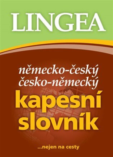 Německo-český, česko-německý kapesní slovník...nejen na cesty - kolektiv autorů