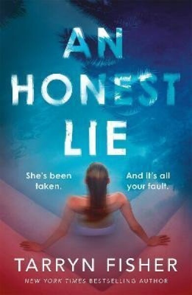 An Honest Lie - Tarryn Fisher