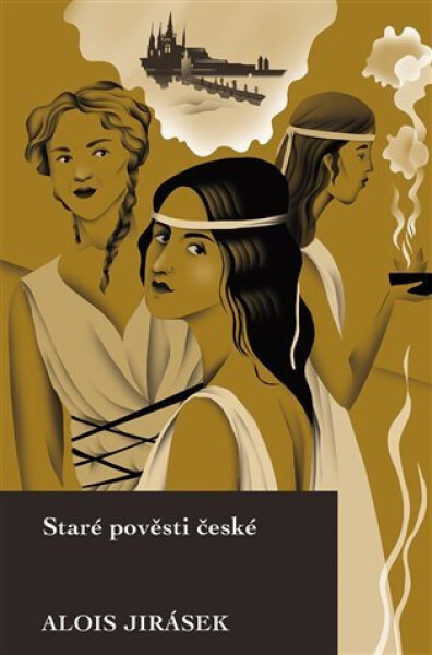 Staré pověsti české - Alois Jirásek