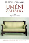 Umění zahálky aneb rozkoš z nicnedělání - Ulrich Schnabel