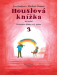 Houslová knížka pro radost aneb Začínáme ve 3. poloze 3 - Eva Bublová