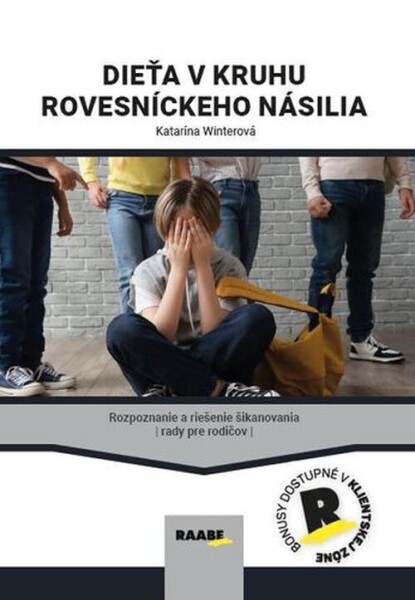Dieťa v kruhu rovesníckeho násilia - Katarína Winterová