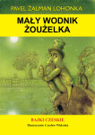 Mały wodnik Żoużelka - Pavel Žalman Lohonka