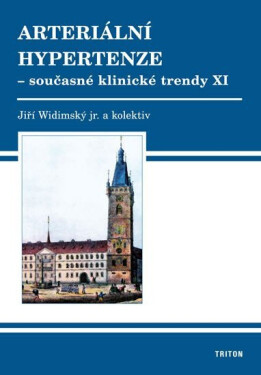 Arteriální hypertenze - Současné klinické trendy XI - Kolektiv autorú