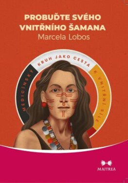 Probuďte svého vnitřního šamana - Marcela Lobos - e-kniha