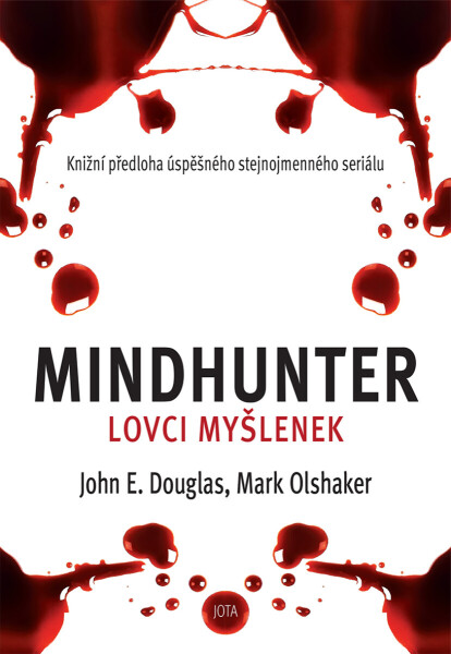 Mindhunter – Lovci myšlenek - Mark Olshaker, John. E. Douglas