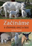 Začínáme s chovem ovcí a koz - Lenka Skoupá