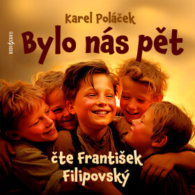 Bylo nás pět - Karel Poláček - audiokniha