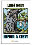 Humor a cesty - Luboš Forejt