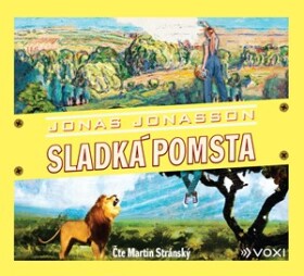 Sladká pomsta (audiokniha) | Jonas Jonasson, Martin Stránský