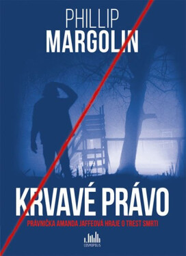 Krvavé právo - Phillip Margolin
