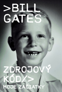 Zdrojový kód - Moje začiatky SK (Bill Gates)