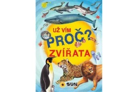 Už vím proč? Zvířata,