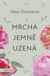 Mrcha jemně uzená - Hana Švejnohová