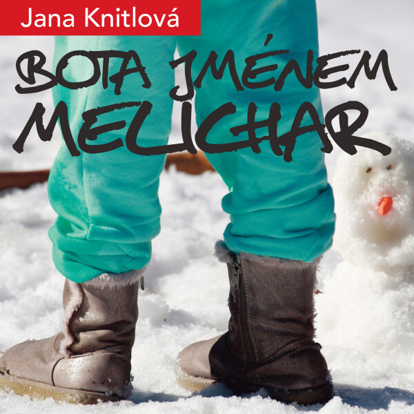 Bota jménem Melichar - Jana Knitlová - audiokniha