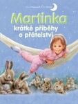 Martinka krátké příběhy přátelství Gilbert Delahaye,