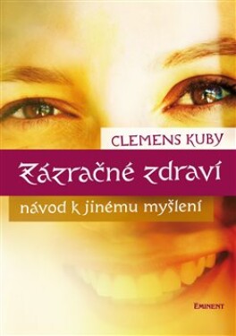 Zázračné zdraví Clemens Kuby