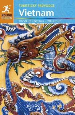Vietnam - Turistický průvodce, 2. vydání - Jan Doddová; Ron Emmons; Martin Zatko