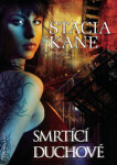 Smrtící duchové - Stacia Kane - e-kniha