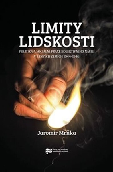 Limity lidskosti Jaromír Mrňka