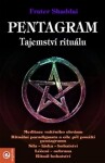 Pentagram - tajemství rituálu - Frater Shaddai