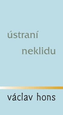 Ústraní neklidu - Václav Hons