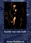 Každý má rád Julii - Anna Šuláková