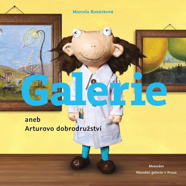 The Gallery of Arthur´s Adventures Marcela Konárková