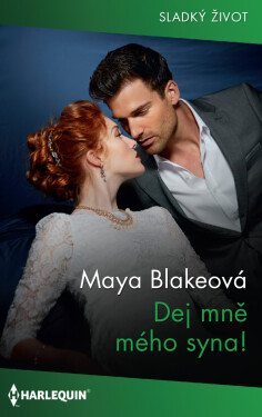 Dej mně mého syna! - Maya Blakeová