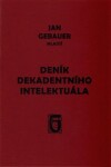 Deník dekadentního intelektuála Jan Gebauer