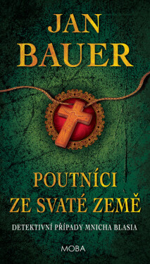 Poutníci ze Svaté země - Jan Bauer