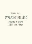 Pavučiny na víně - Povídky a deníky z let 1900-1905 - Edvard Klas