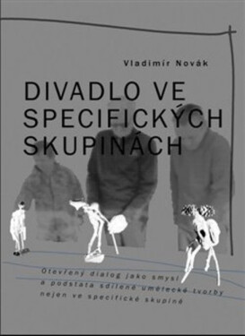 Divadlo ve specifických skupinách - Vladimír Novák