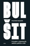 Bulšit - O žvanění v organizacích, médiích, politice a vědě - CDmp3 (Čte Jan Vondráček) - František Koukolík