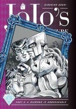 JoJo´s Bizarre Adventure: Part 4 Diamond Is Unbreakable 8 - Hirohiko Araki