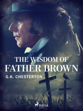 The Wisdom of Father Brown - Gilbert Keith Chesterton - e-kniha