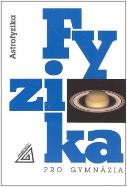 Fyzika pro gymnázia Astrofyzika