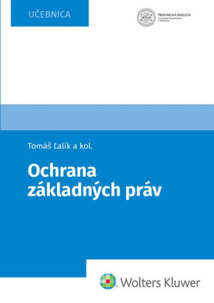 Ochrana základných práv - Tomáš Ľalík; Ján Svák; Lívia Trellová; Vincent Bujňák