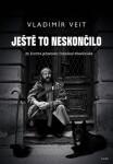 Ještě to neskončilo - Ze života jednoho českého písničkáře - Vladimír Veit