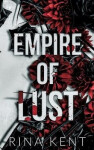 Empire of Lust - Rina Kent