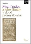 Mezní právo a jeho rituály v době přemyslovské - Jakub Razim