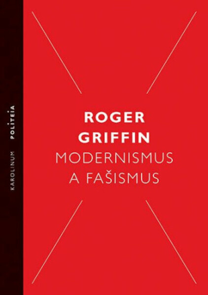 Modernismus a fašismus - Roger Griffin