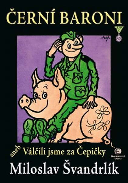 Černí baroni aneb válčili jsme za Čepičky