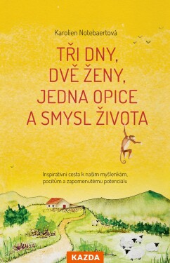 Tři dny, dvě ženy, jedna opice smysl života